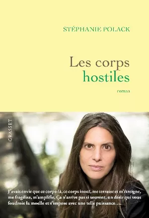 Stéphanie Polack - Les corps hostiles